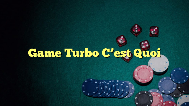 Game Turbo C’est Quoi