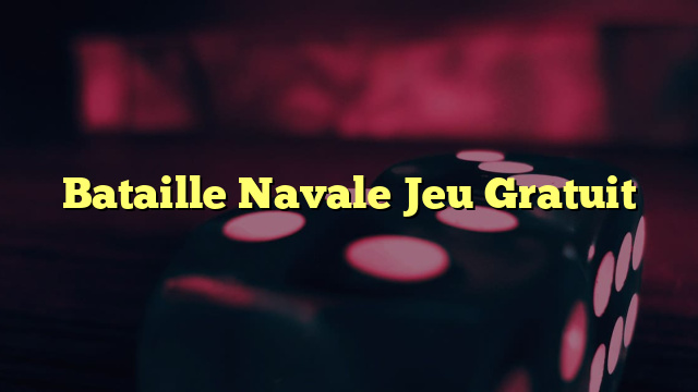 Bataille Navale Jeu Gratuit