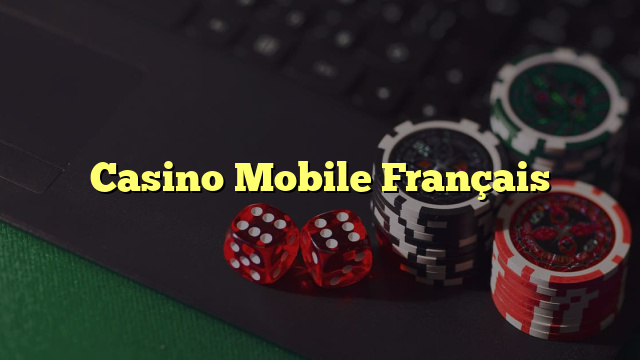 Casino Mobile Français