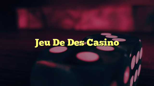 Jeu De Des Casino