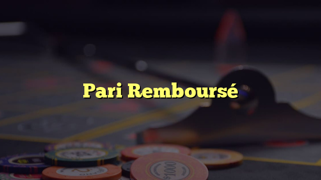 Pari Remboursé