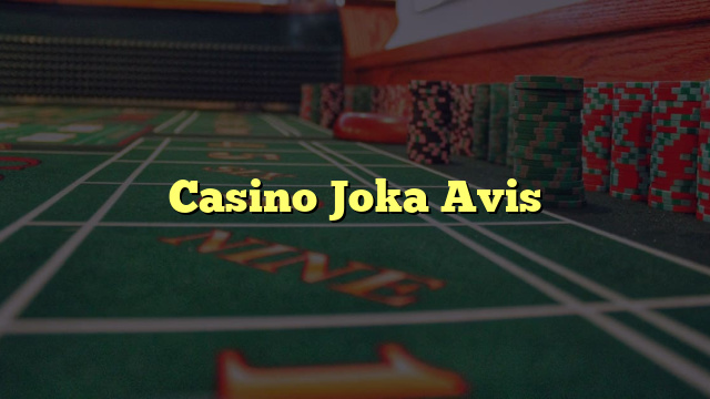 Casino Joka Avis