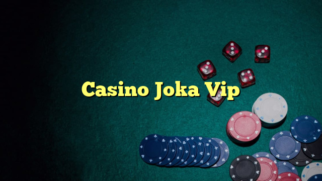 Casino Joka Vip