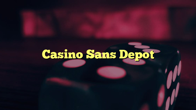 Casino Sans Depot