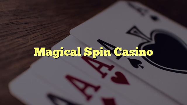 Magical Spin Casino