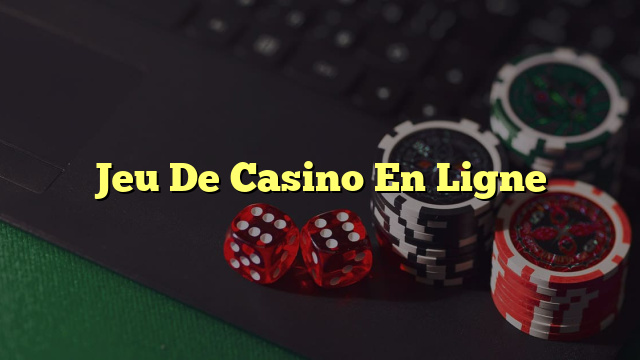 Jeu De Casino En Ligne