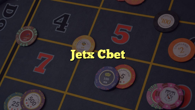 Jetx Cbet