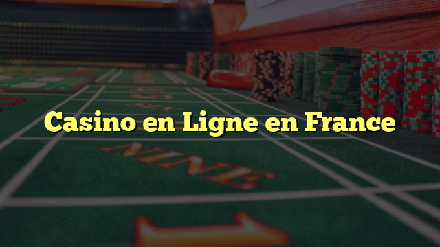 Casino en Ligne en France