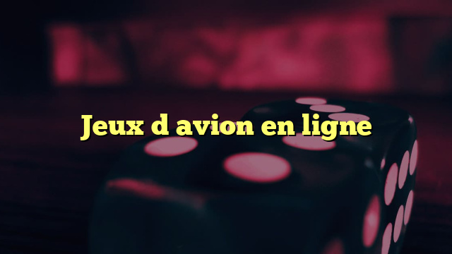 Jeux d avion en ligne