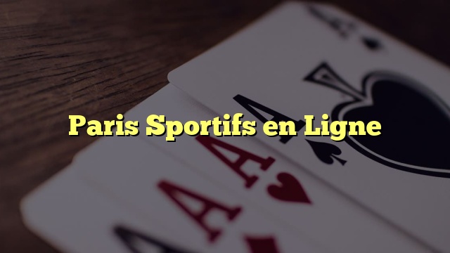 Paris Sportifs en Ligne