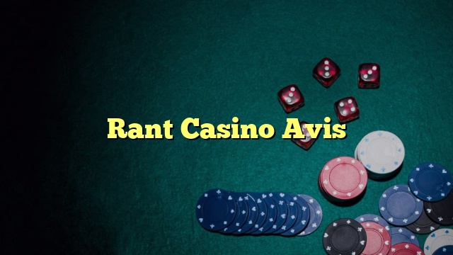 Rant Casino Avis